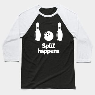 Bowling Split happens Baseball T-Shirt